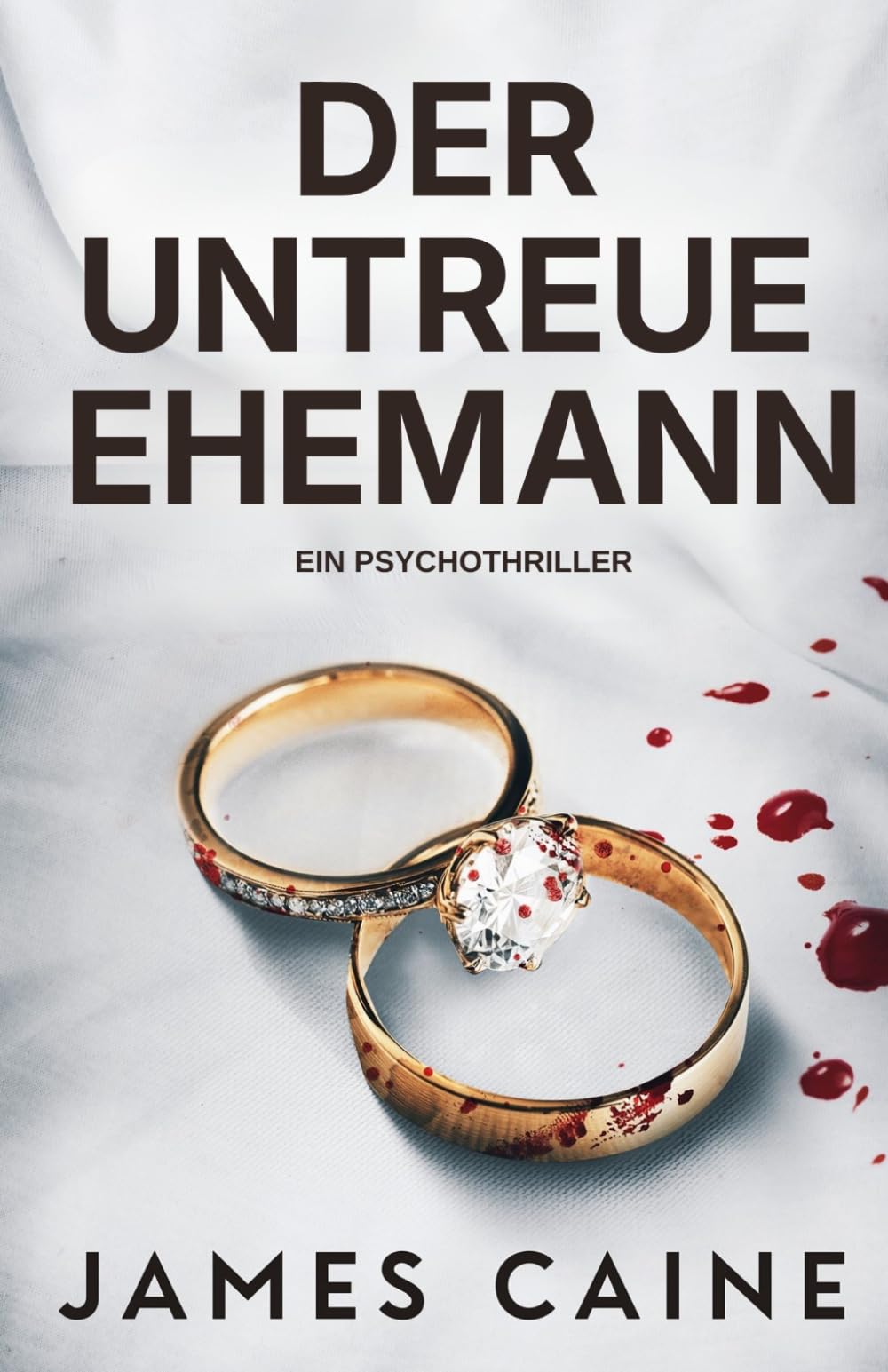Der Untreue Ehemann: Ein Psychothriller