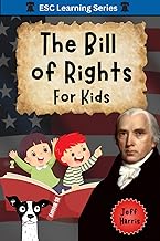 The Bill of Rights for Kids: Elementary School Constitution Learning Series