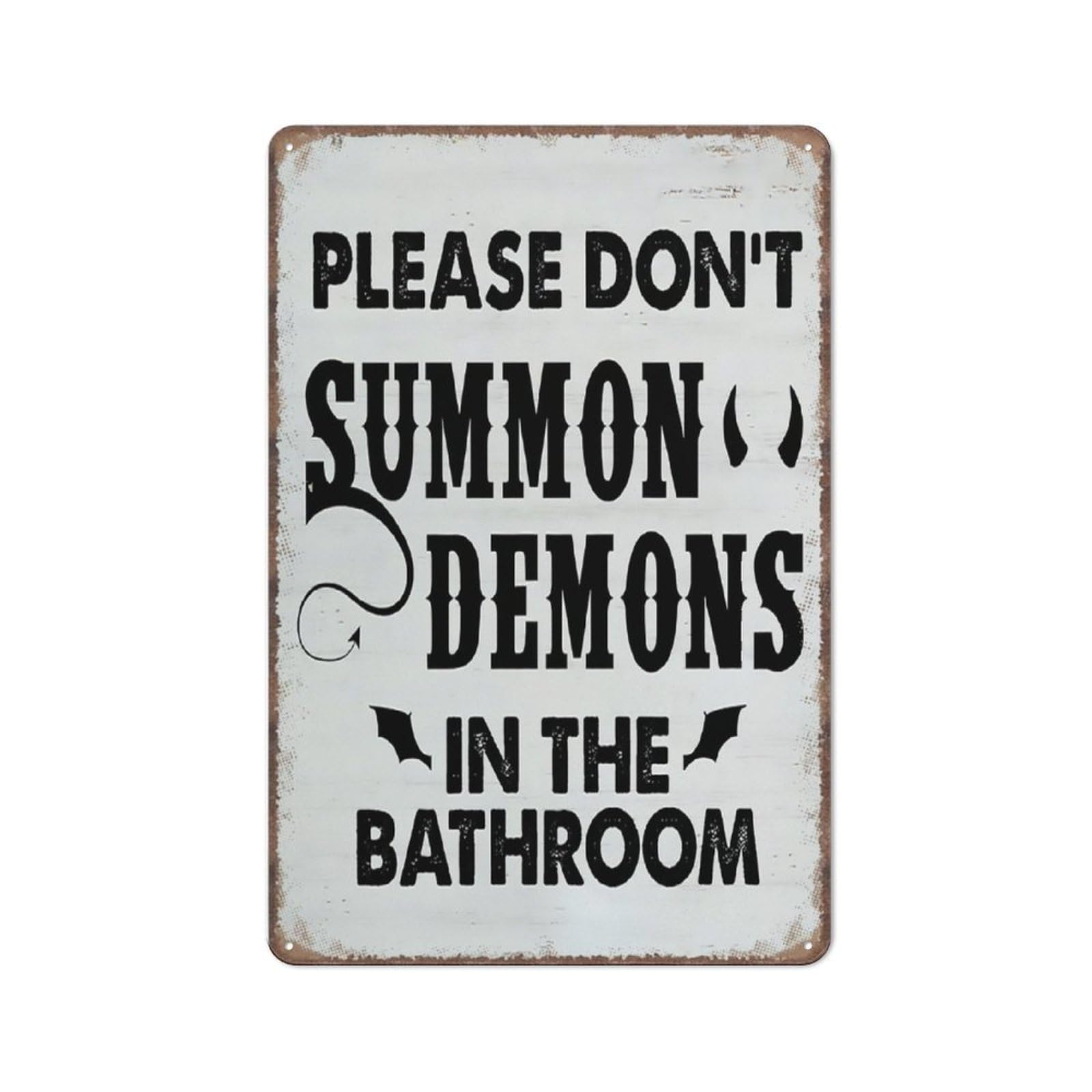 peiyeety Funny Please Don't Summon Demons in The Bathroom Sign Funny Metal Sign Poster Wall Art for Kitchen Garden Bathroom Farm Home Coffee Decor Tin Sign,8x12 inch