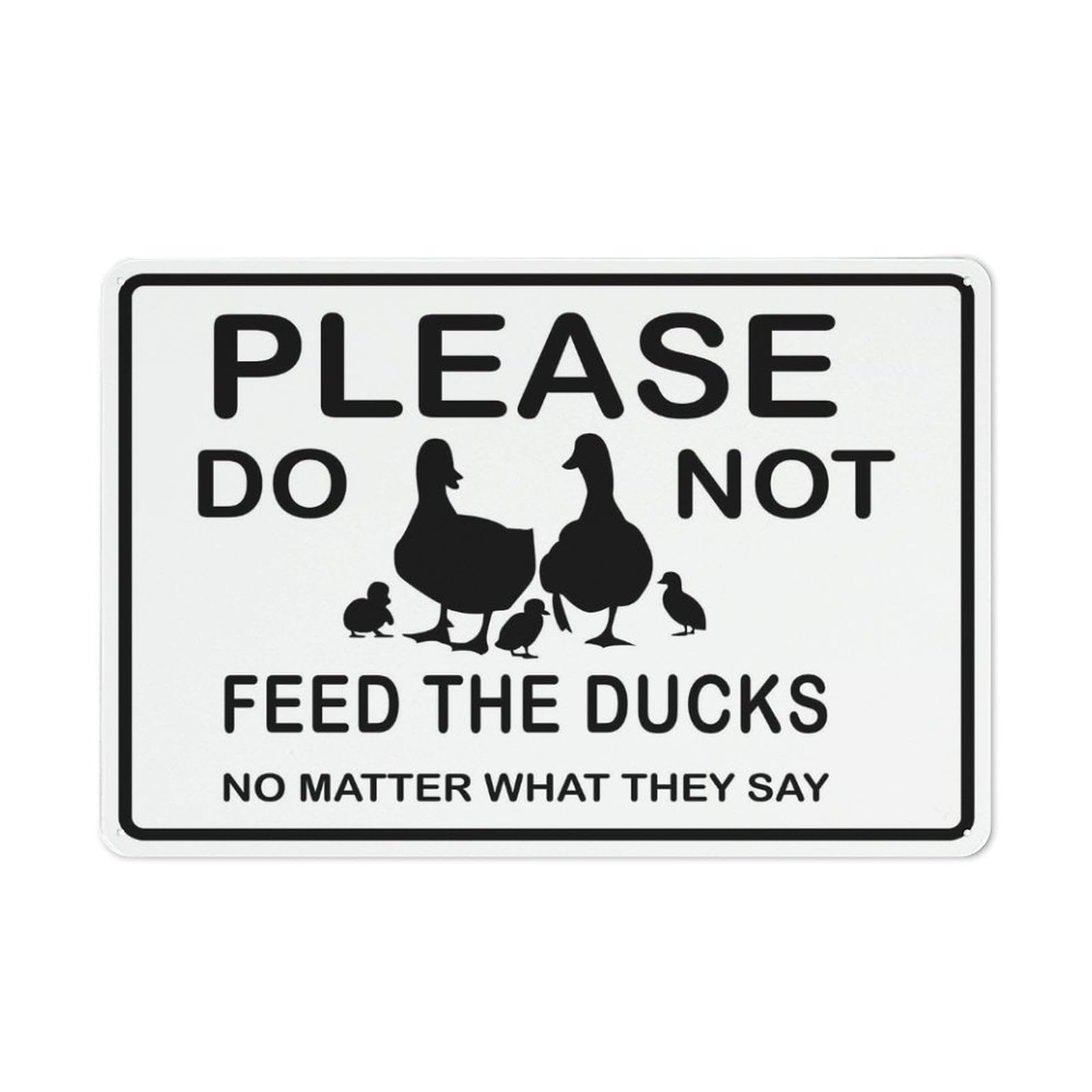 Please Do Not Feed The Ducks No Matter What They Say Wall Art Decor Plaque for Cafe Farm Garage Garden Yard Tin Sign 8x12 Inch