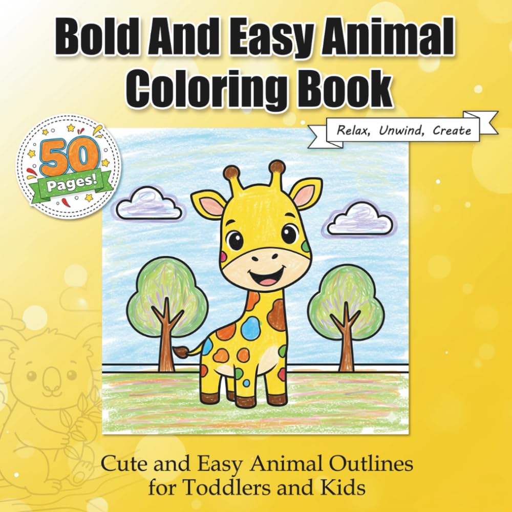 Bold and Easy Animal Coloring Book: Cute and Easy Animal Outlines For Toddlers and Kids