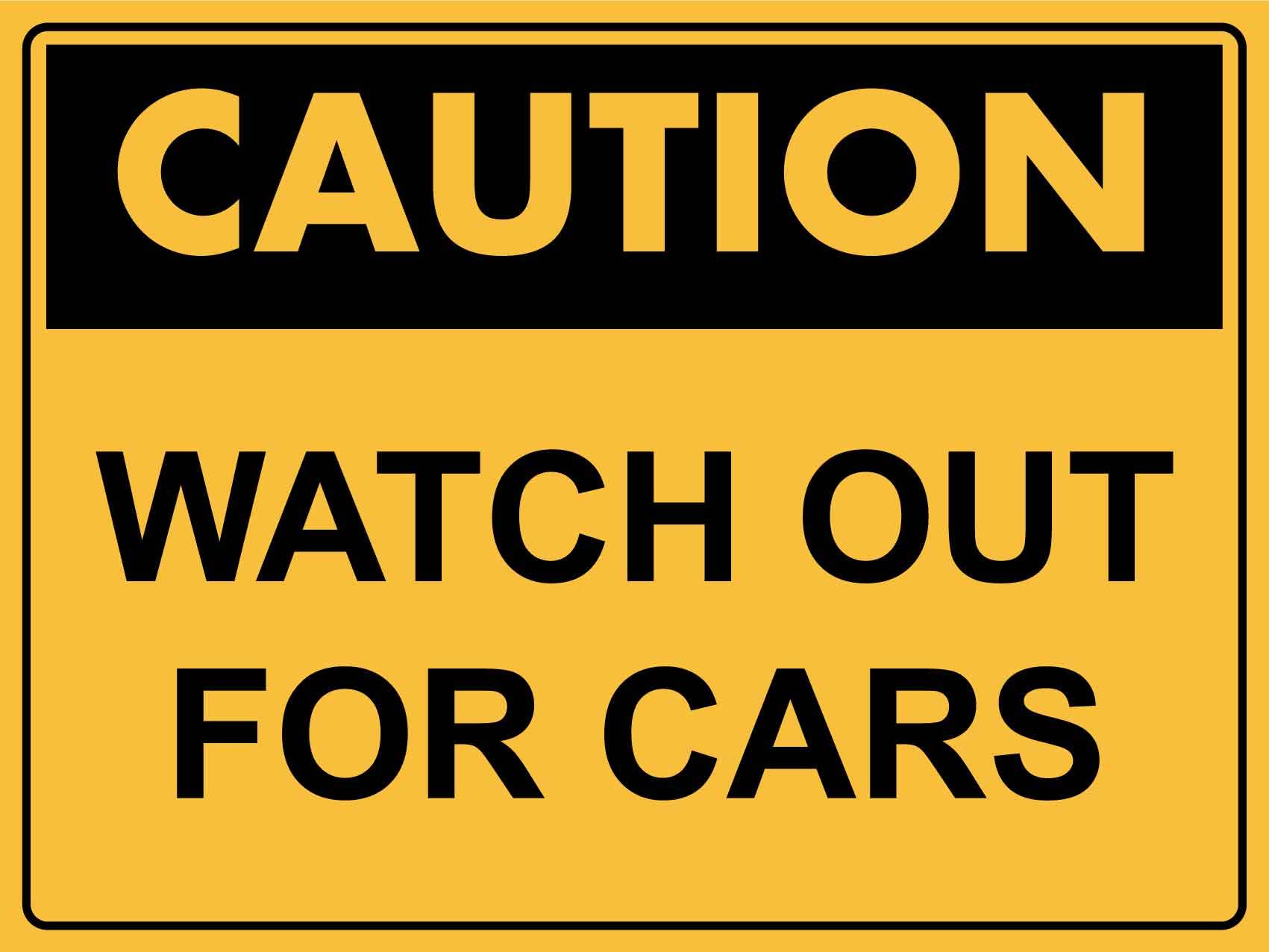 Metal Tin Sign Caution Watch Out For Cars Warning Security Notice Signs Industry Yard Wall Decoration Plaque Indoor Outdoor Use 8 X 12 Inch