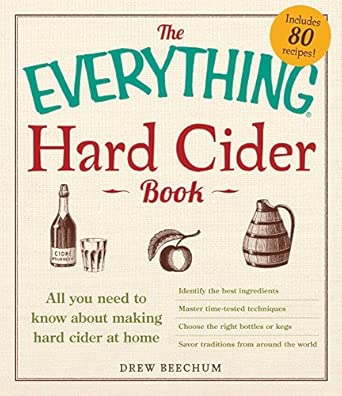 The Everything Hard Cider Book: All you need to know about making hard cider at home book cover