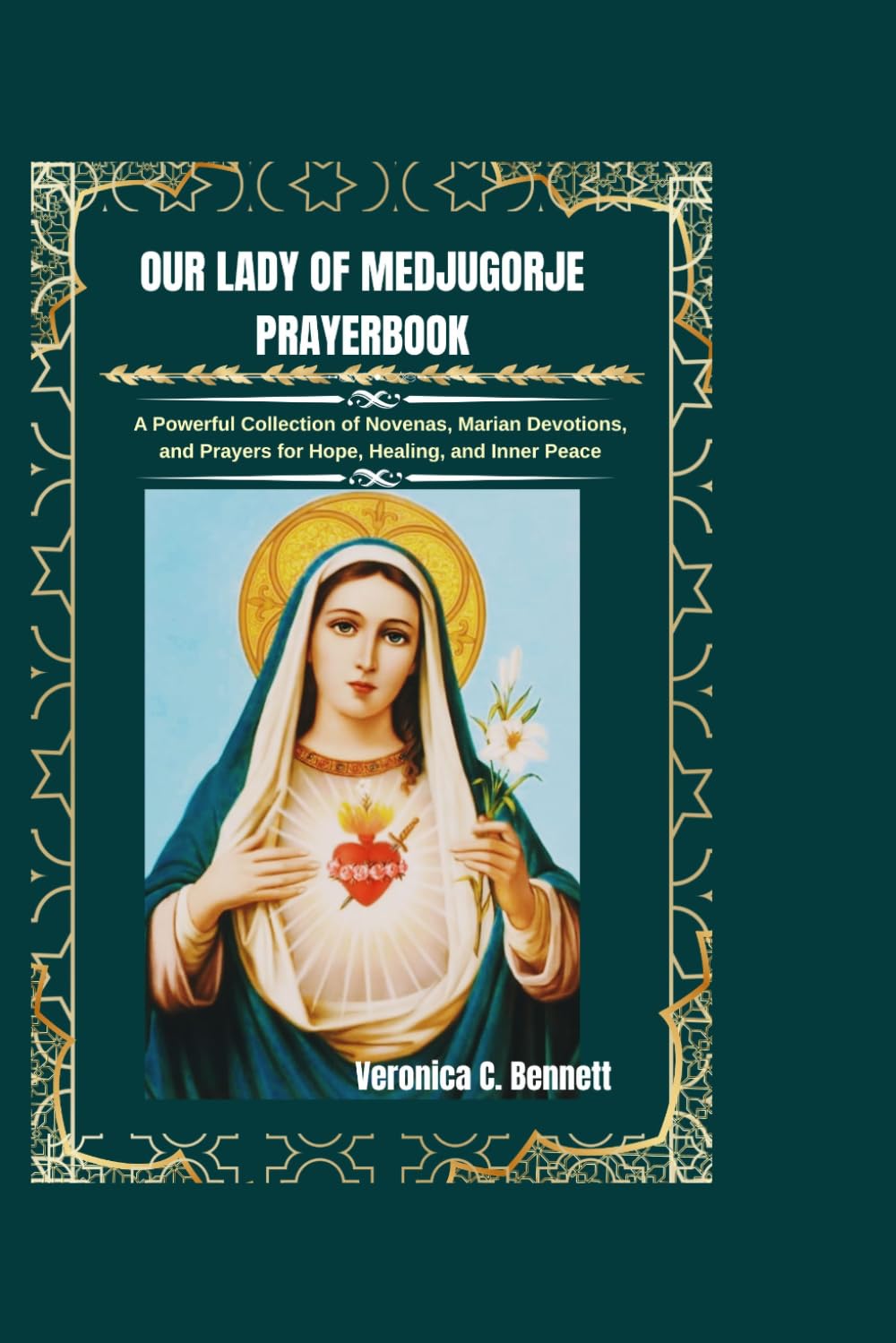 Our Lady of Medjugorje Prayerbook: A Powerful Collection of Novenas, Marian Devotions, and Prayers for Hope, Healing, and Inner Peace