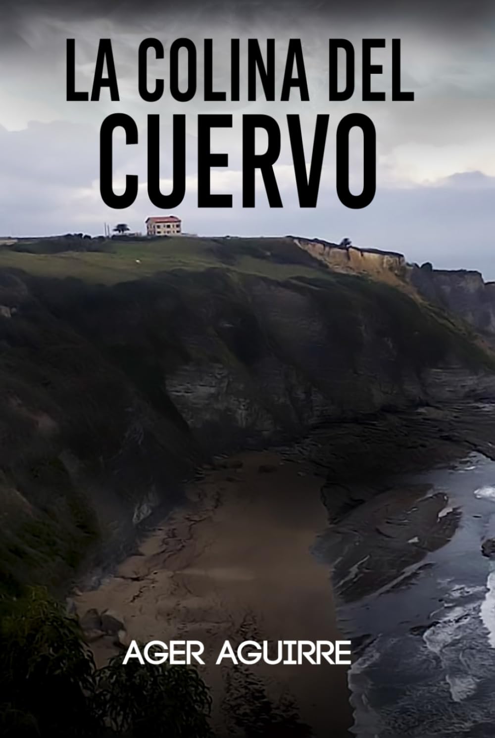 LA COLINA DEL CUERVO: Thriller policíaco y suspense ambientado en las playas de Gijón. (CRÍMENES Y LEYENDAS: Thrillers policíacos en la península ibérica)