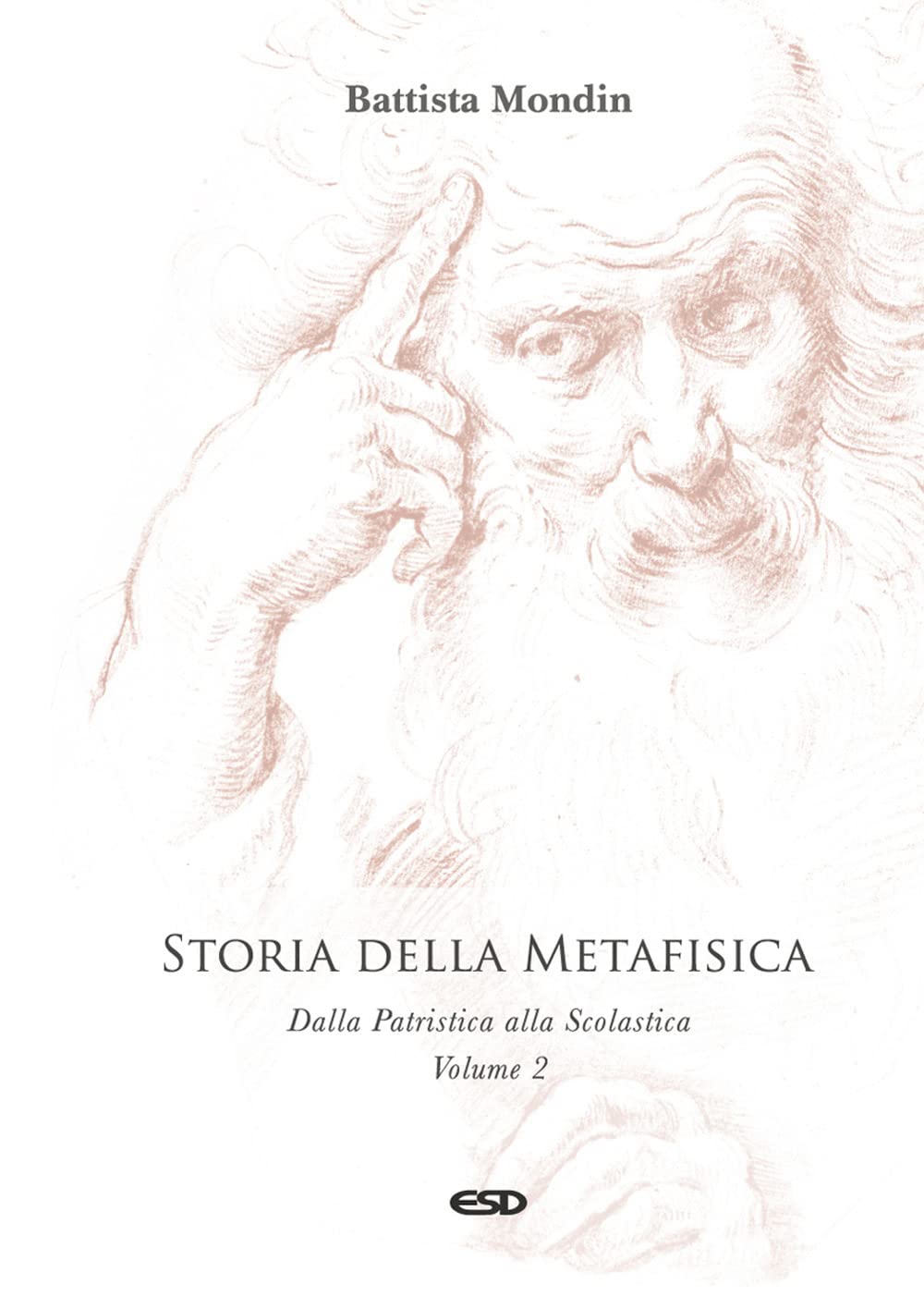 Storia della metafisica. Nuova ediz.. Dalla Patristica alla Scolastica (Vol. 2)