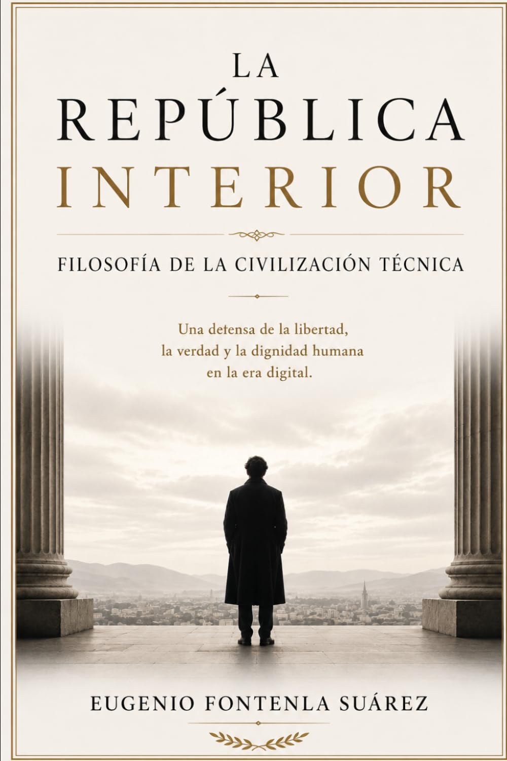 LA REPÚBLICA INTERIOR: FILOSOFÍA DE LA CIVILIZACIÓN TÉCNICA