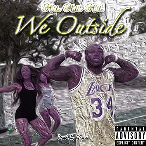 We Outside de Millz Millz Millz en Amazon Music Unlimited