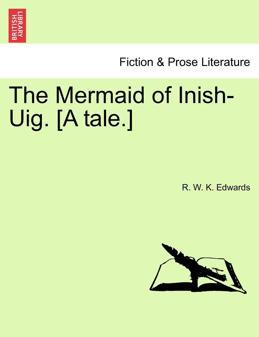 The Mermaid of Inish-Uig. [A Tale.]
