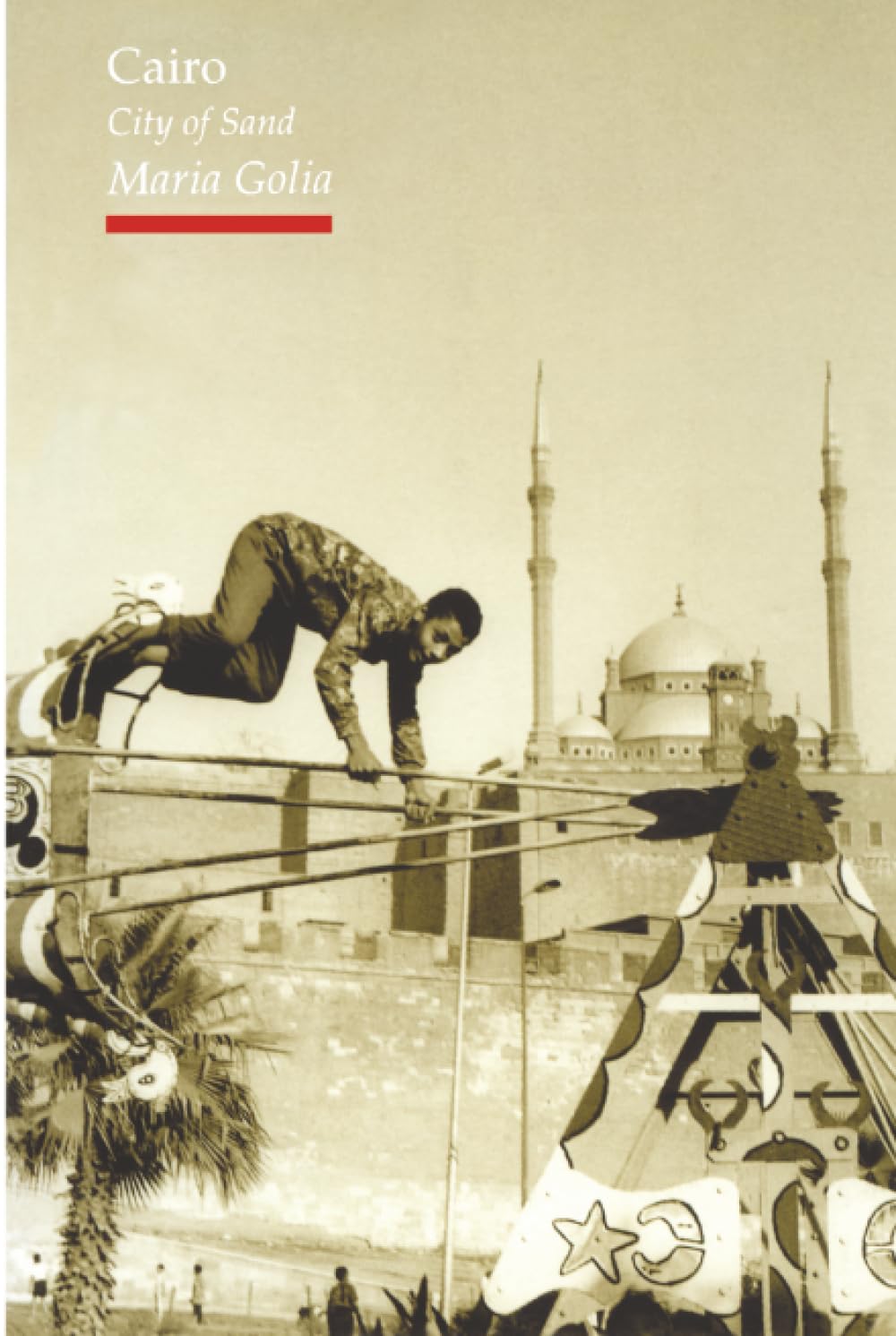 Cairo: City of Sand by Maria Golia PAPERBACK 9781861891877