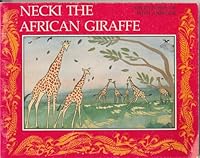 Necki the African giraffe (Adventures of wild animals) 089290030X Book Cover
