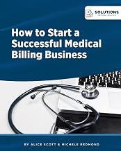 How To Start Your Own Successful Medical Billing Business