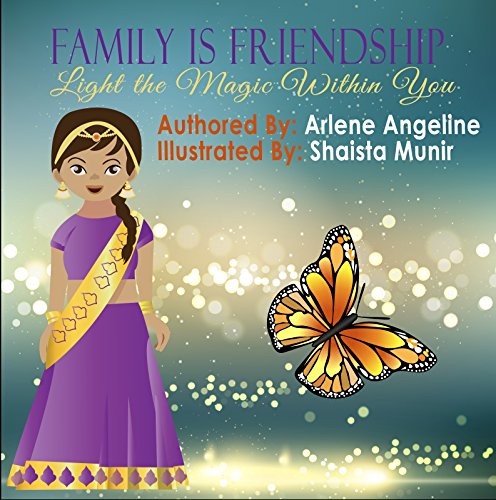 Family is Friendship: Light the Magic Within You