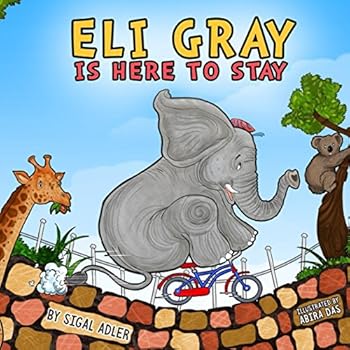 Paperback " Eli Gray is here to stay ": Elephants Story Book For Kids: (Animal bedtime story preschool picture book) Book