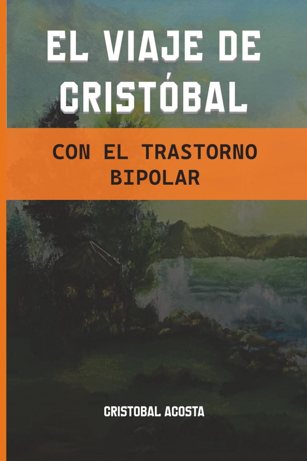 EL VIAJE DE CRISTÓBAL: CON EL TRASTORNO BIPOLAR