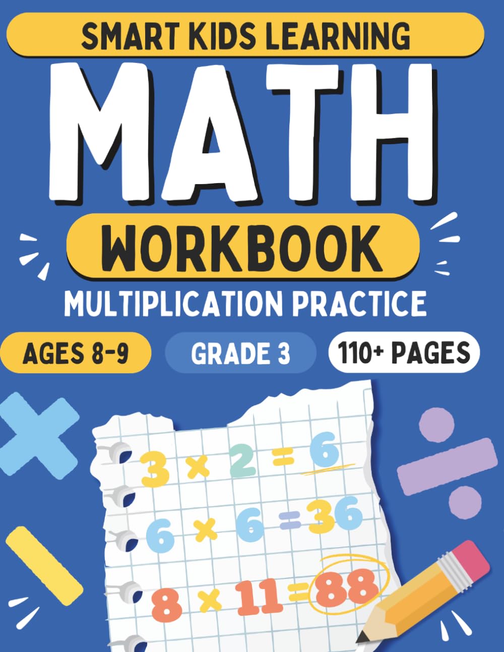 Multiplication Workbook for Kids Ages 8–9 | 3rd Grade Math Practice | Smart Kids Learning | 1600+ Problems: Master Multiplication Tables Step by Step