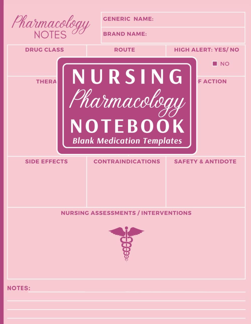 Nursing Pharmacology Notebook: Blank Medication Templates to Help Nursing School Students to Study & Memorize Key Drug Details. (Pink Cover)