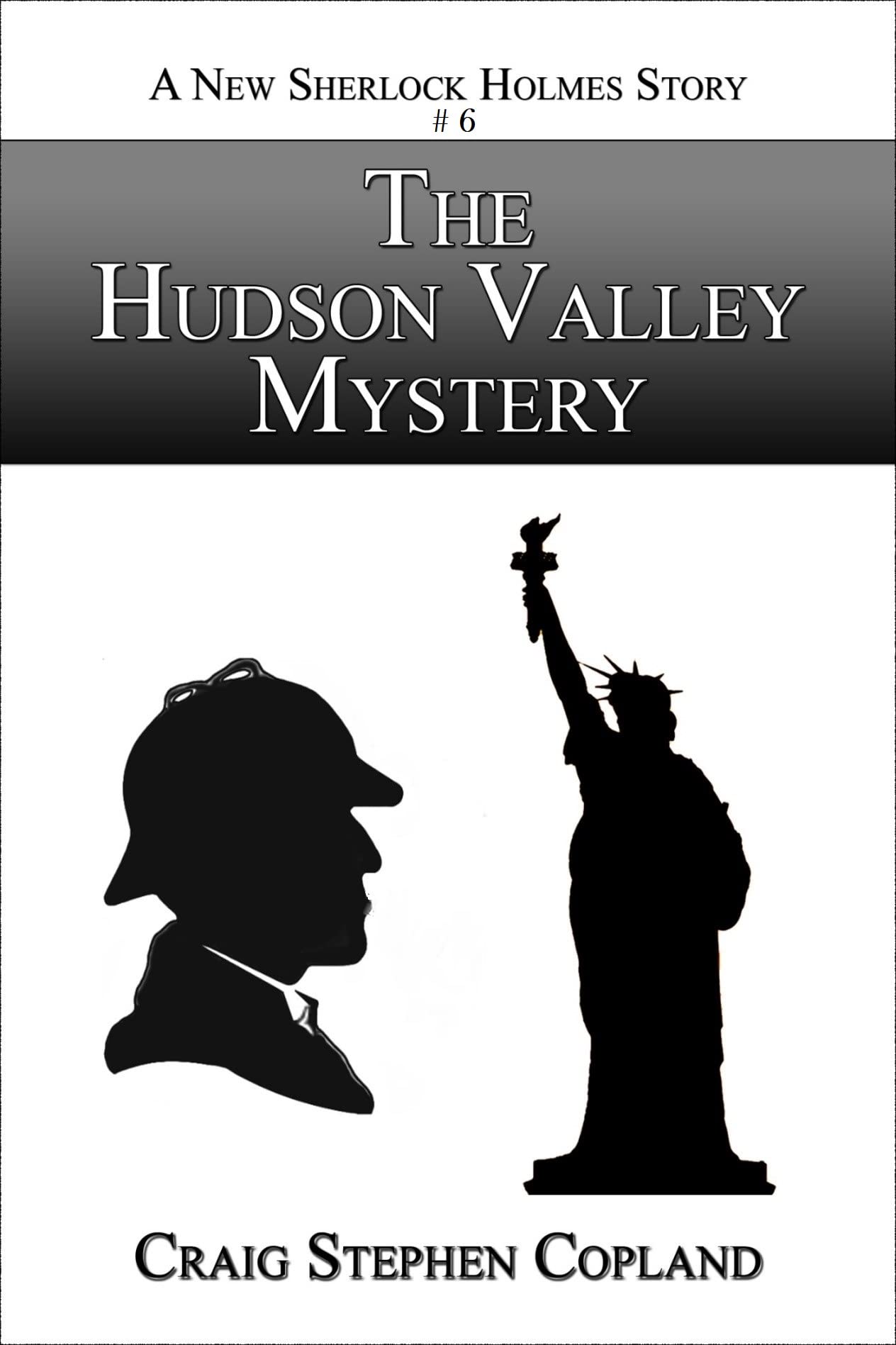 The Hudson Valley Mystery (New Sherlock Holmes Mysteries Book 6)