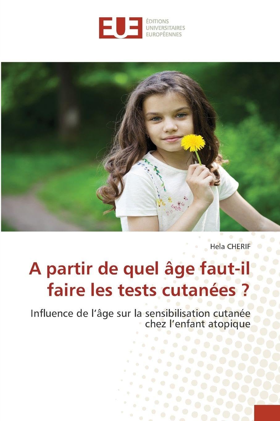 A partir de quel âge faut-il faire les tests cutanées ?: Influence de l'âge sur la sensibilisation cutanée chez l'enfant atopique