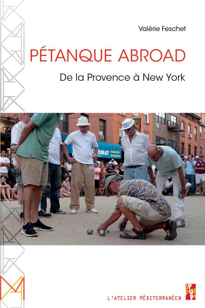 Pétanque Abroad De la Provence à New York livre illustré cartonné