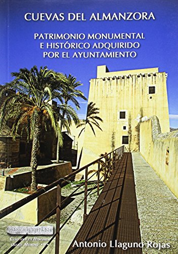 Portada de Cuevas del Almanzora. Patrimonio monumental e histórico adquirido por el Ayuntamiento