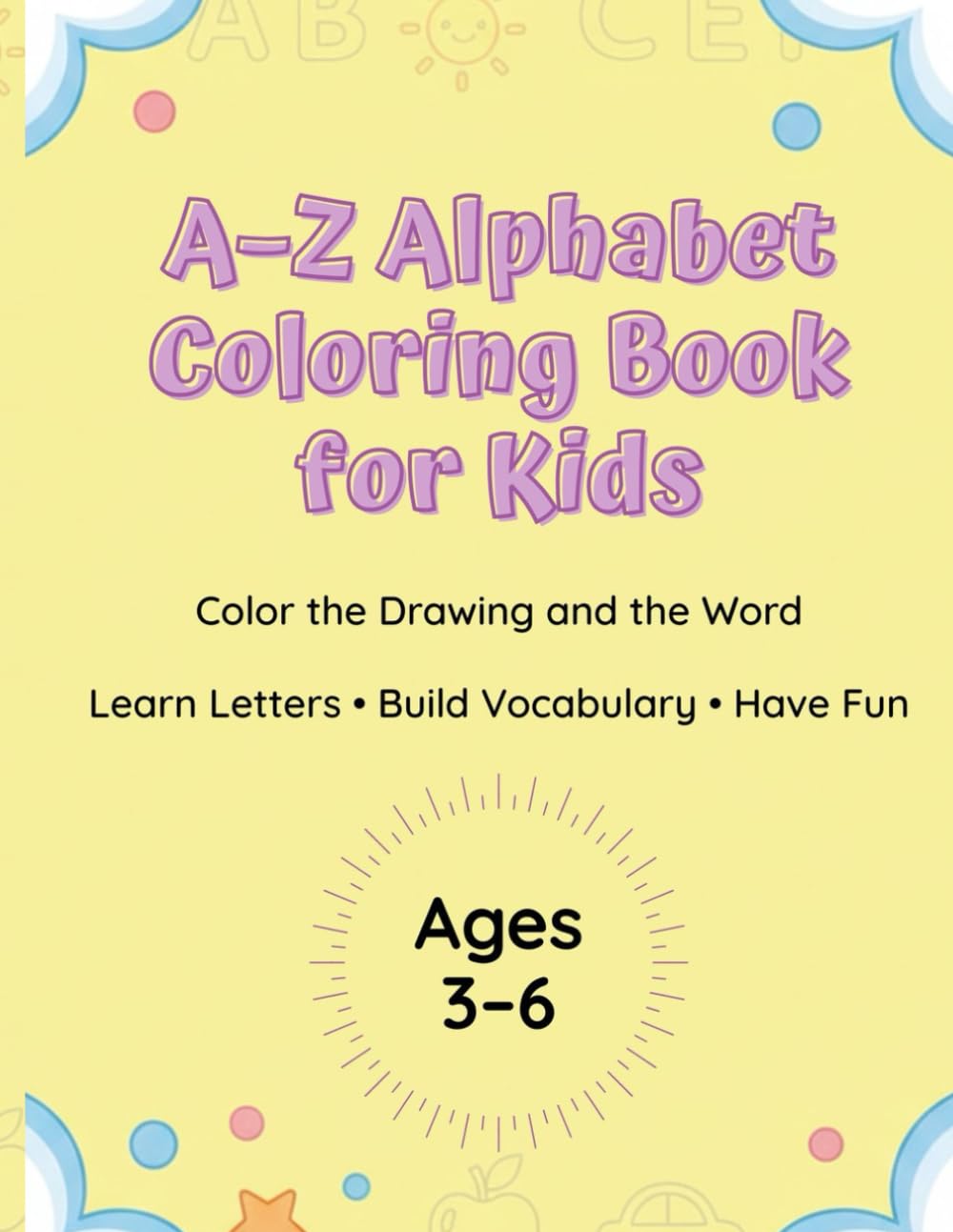 Color the Drawing and the Word A–Z Alphabet Coloring Book for Kids