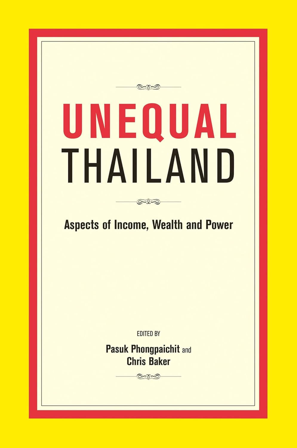 Unequal Thailand: Aspects of Income, Wealth and Power