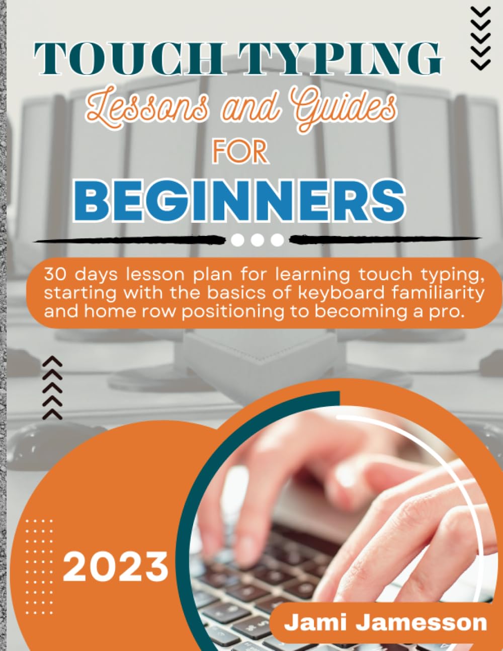 Buy TOUCH TYPING LESSONS AND GUIDES FOR BEGINNERS 30 days lesson plan