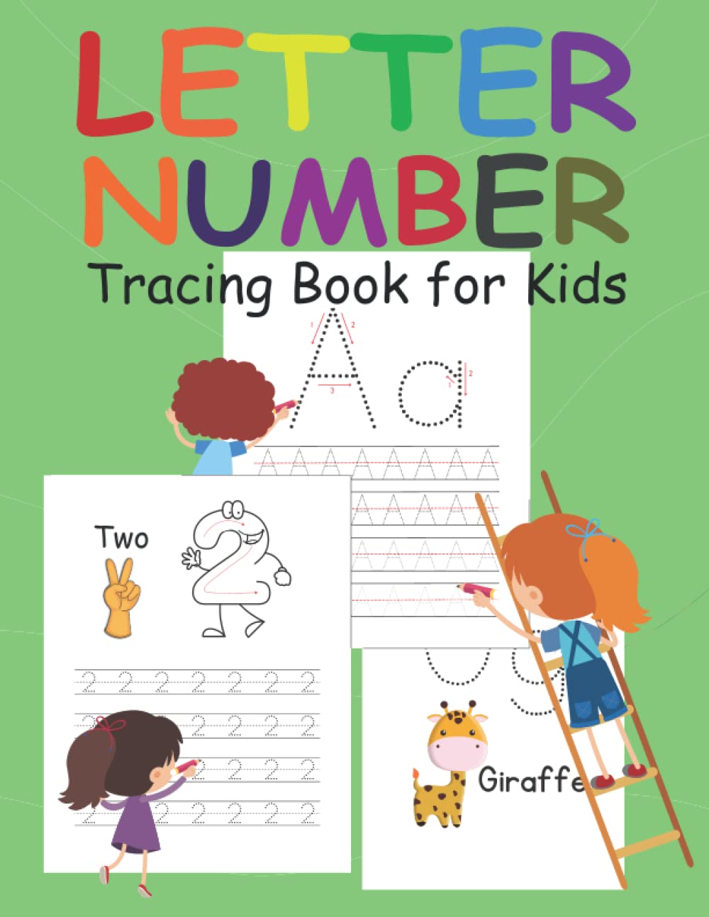 Letter Number Tracing Book for Kids: Alphabet Handwriting Practice Workbook for Kids,Preschoolers,Toddlers,Kindergarteners,Homeschooling ABC letter, Numbers Writing Book with Sight Words