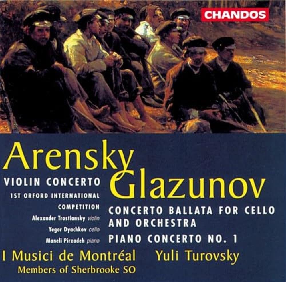 Arensky - Glazunov: Concerti [Audio CD] Dyachkovi; Pirzadeh; Trostiansky; Sherbrook Symphony; Turovsky; Arensky; Glazunov; and Yuli Turovsky