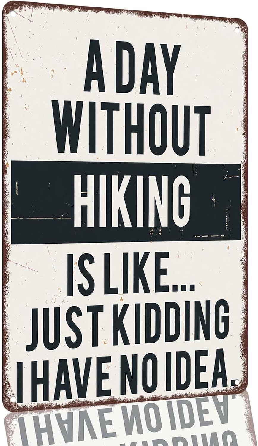 Funny Hiking Joke Quote Aluminum Wall Sign, 8 x 12 Inch
