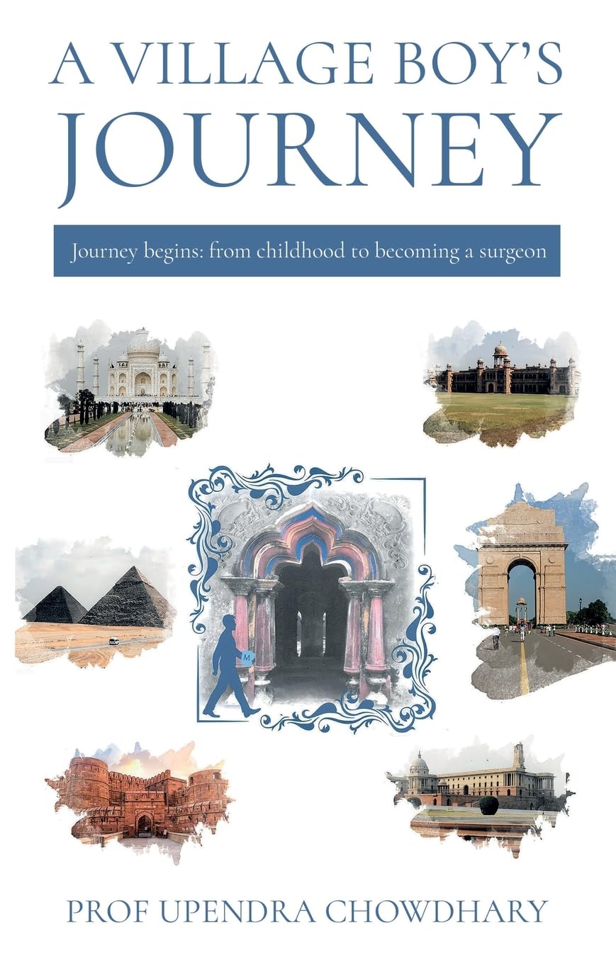 A Village Boy’s Journey: Volume One - From Childhood to Becoming a Surgeon