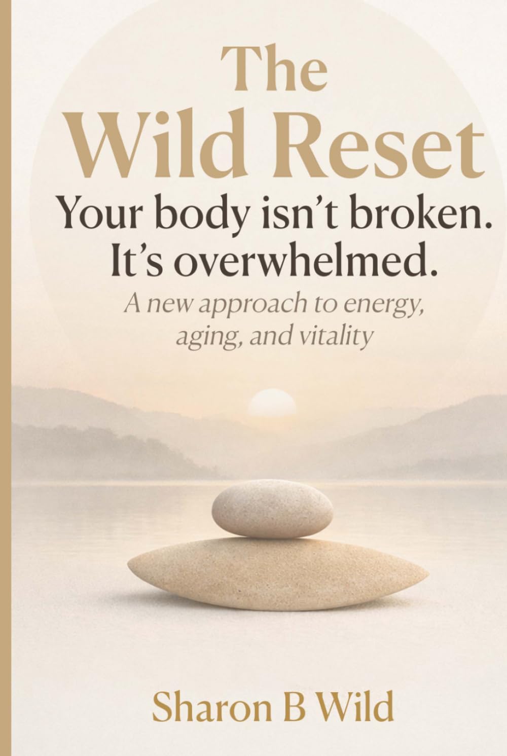The Wild Reset: A new approach to energy, aging, and vitality