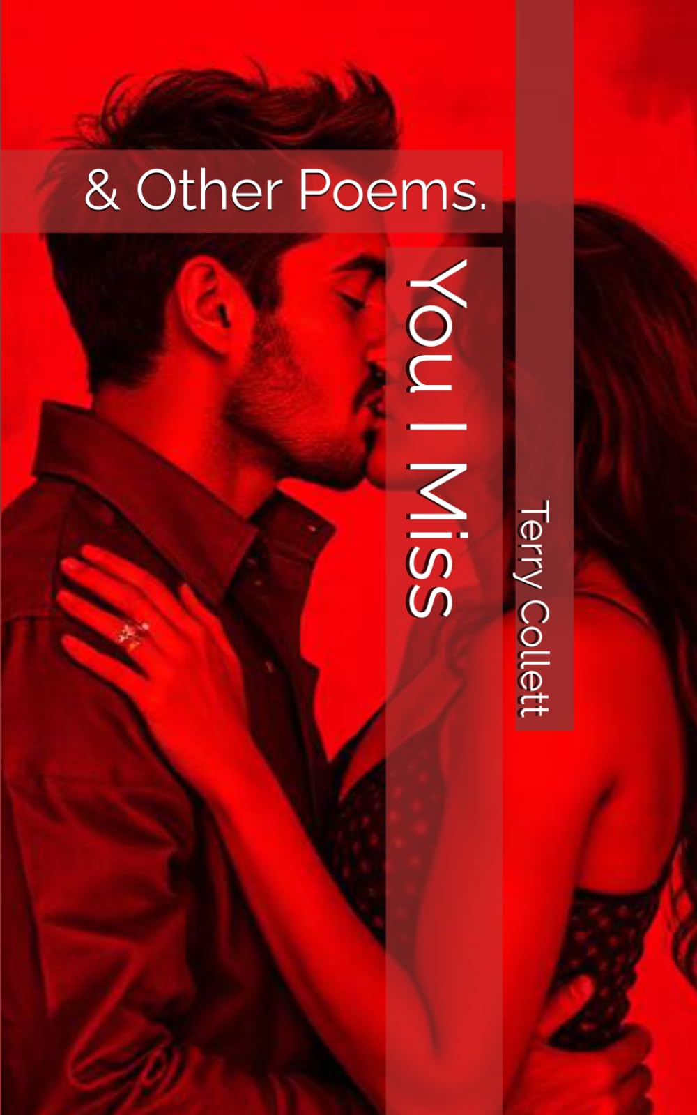 You I Miss: & Other Poems.