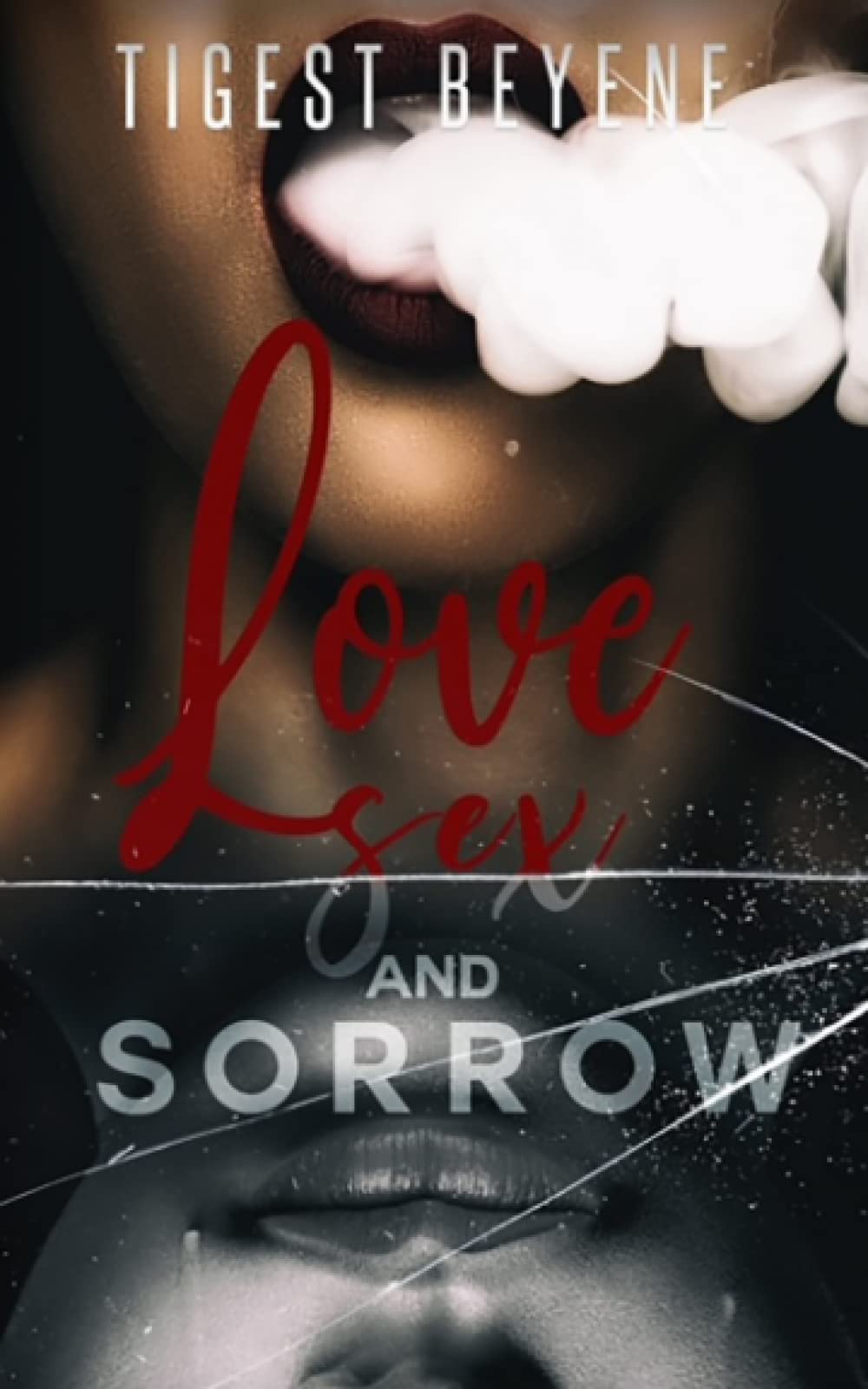 Love, Sex, and Sorrow