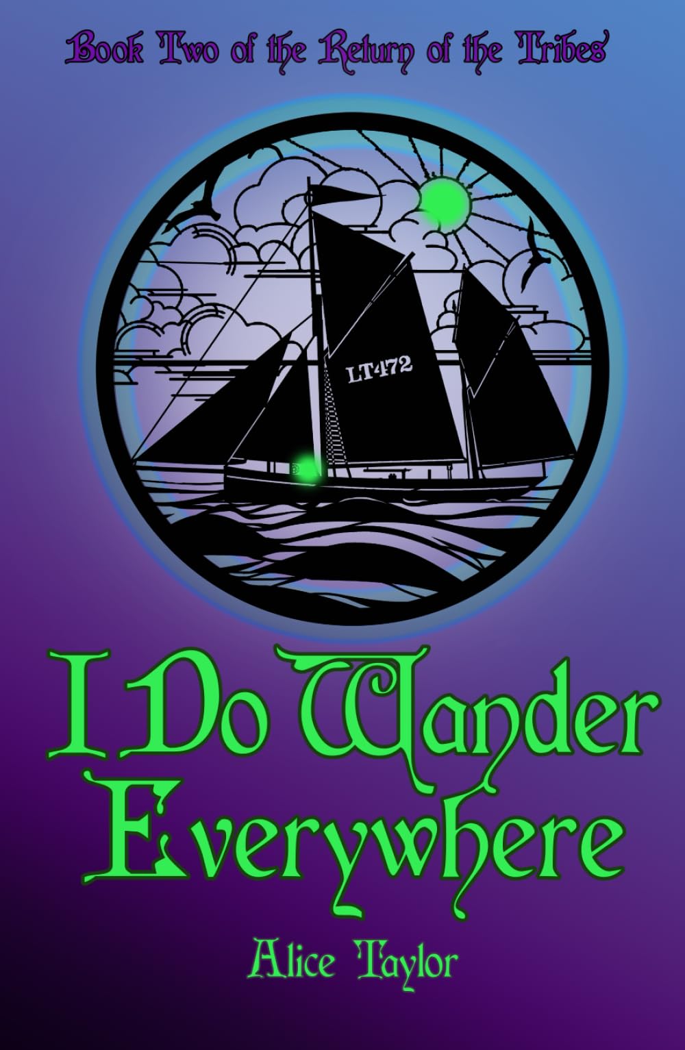 I Do Wander Everywhere: Book Two of the Return of the Tribes