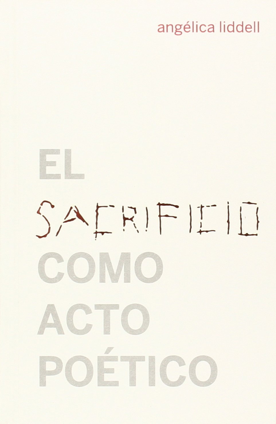 El sacrificio como acto poético: 7 (Escénicas)