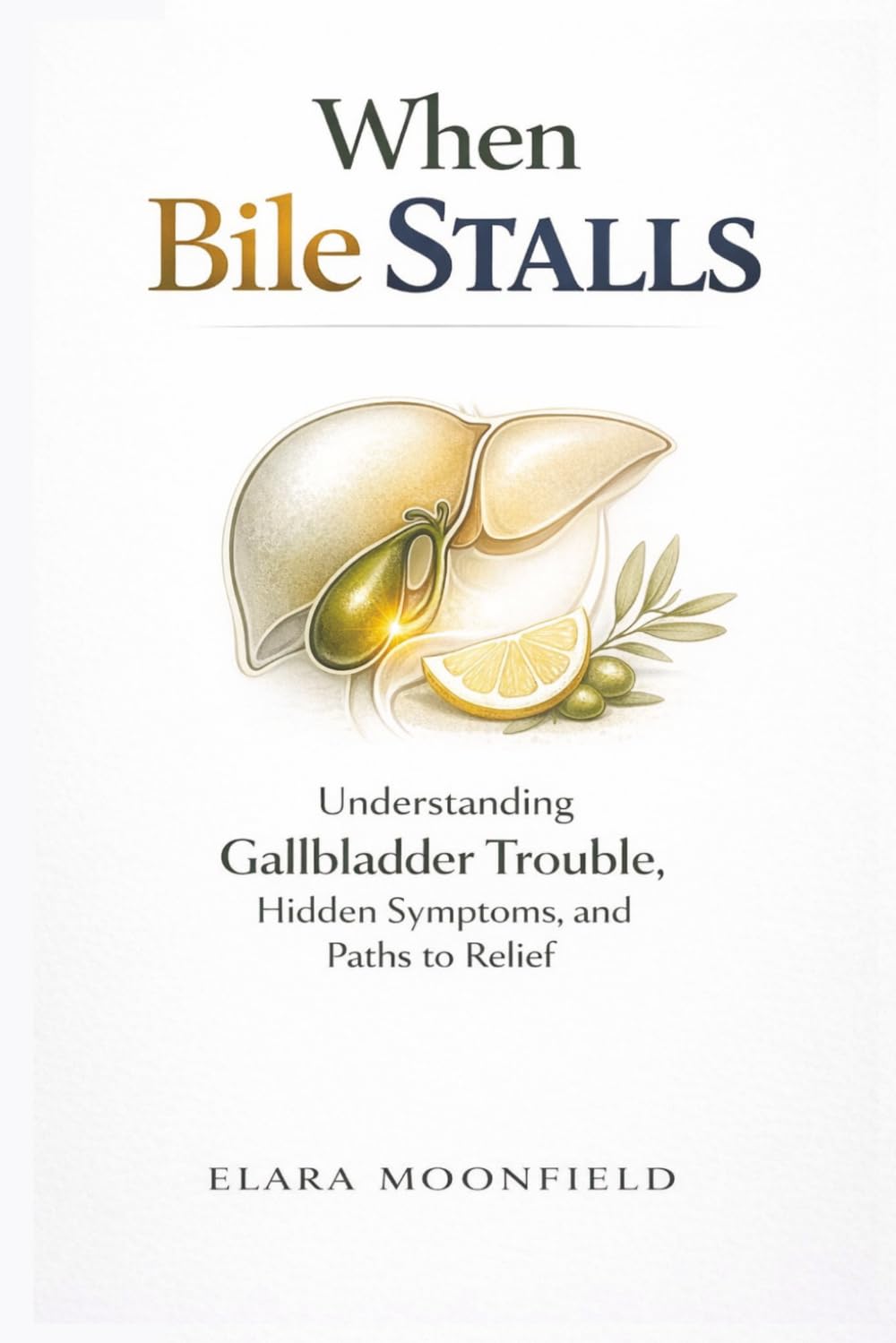 When Bile Stalls: Understanding Gallbladder Trouble, Hidden Symptoms, and Paths to Relief