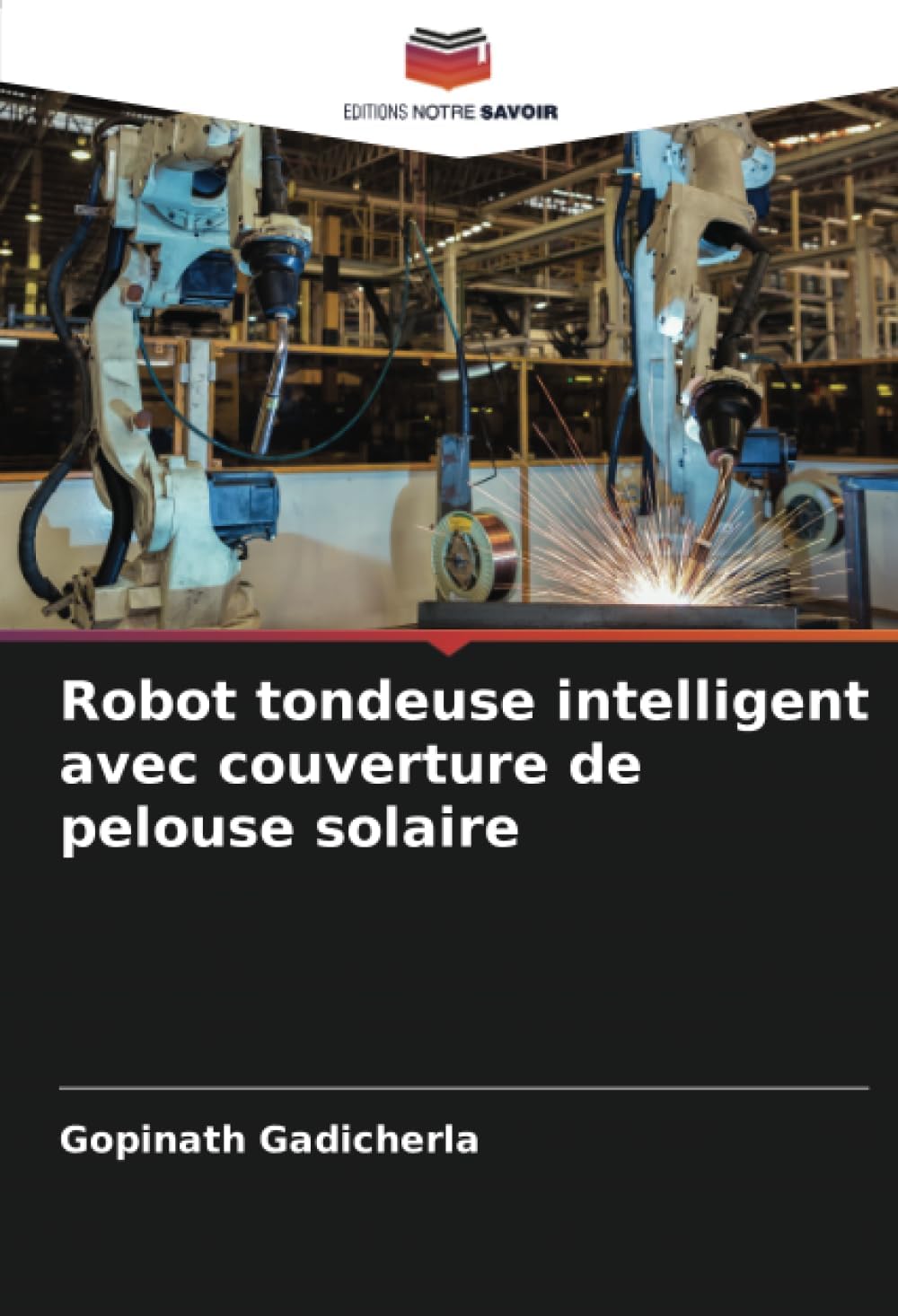 Robot tondeuse intelligent avec couverture de pelouse solaire (French Edition)