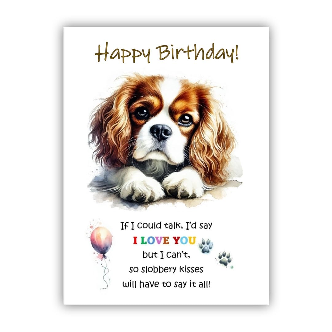 Dog Lovers Birthday Card. King Charles Birthday Card from the dog to the owner, Mum, Dad, Mummy, Daddy, Mother, Father. (King Charles)