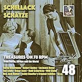 schellack nägel berlin  Schellack Schätze: Treasures on 78 RPM from Berlin, Europe & the World, Vol. 48