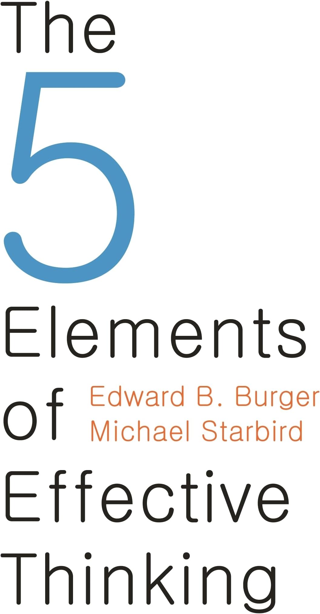 The 5 Elements of Effective Thinking