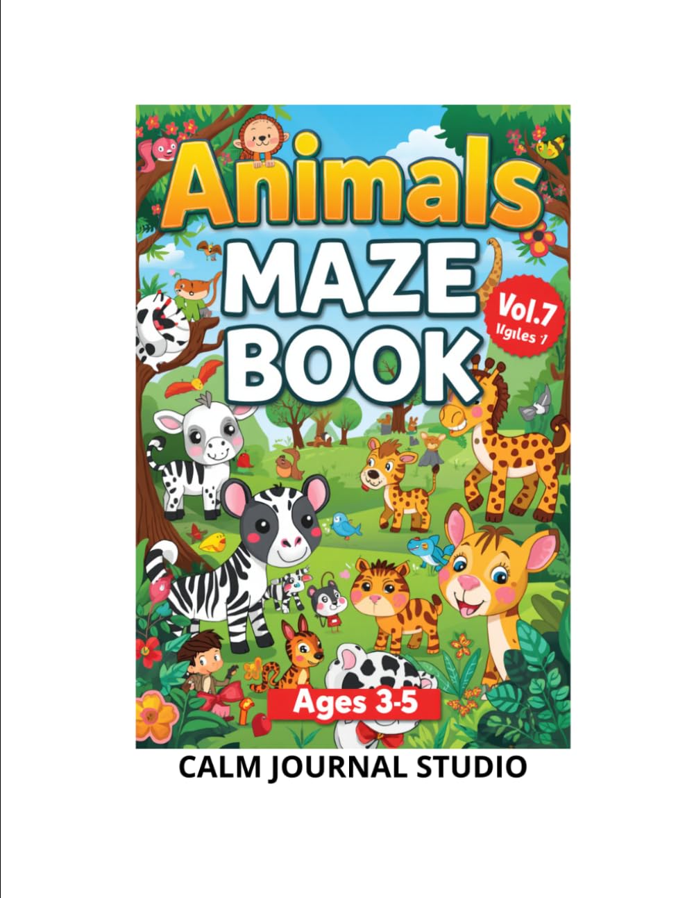 Animals Maze Book Vol. 7 for Preschoolers Ages 3–5: Fun and Easy Animal Mazes for Preschool and Kindergarten Kids