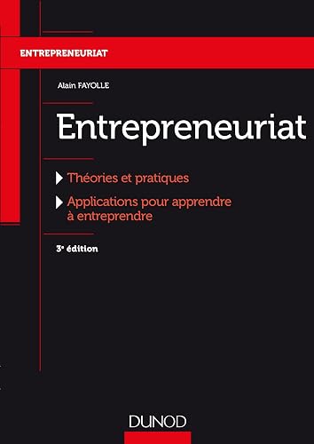Couverture de Entrepreneuriat : Théories et pratiques, Applications pour apprendre à entreprendre