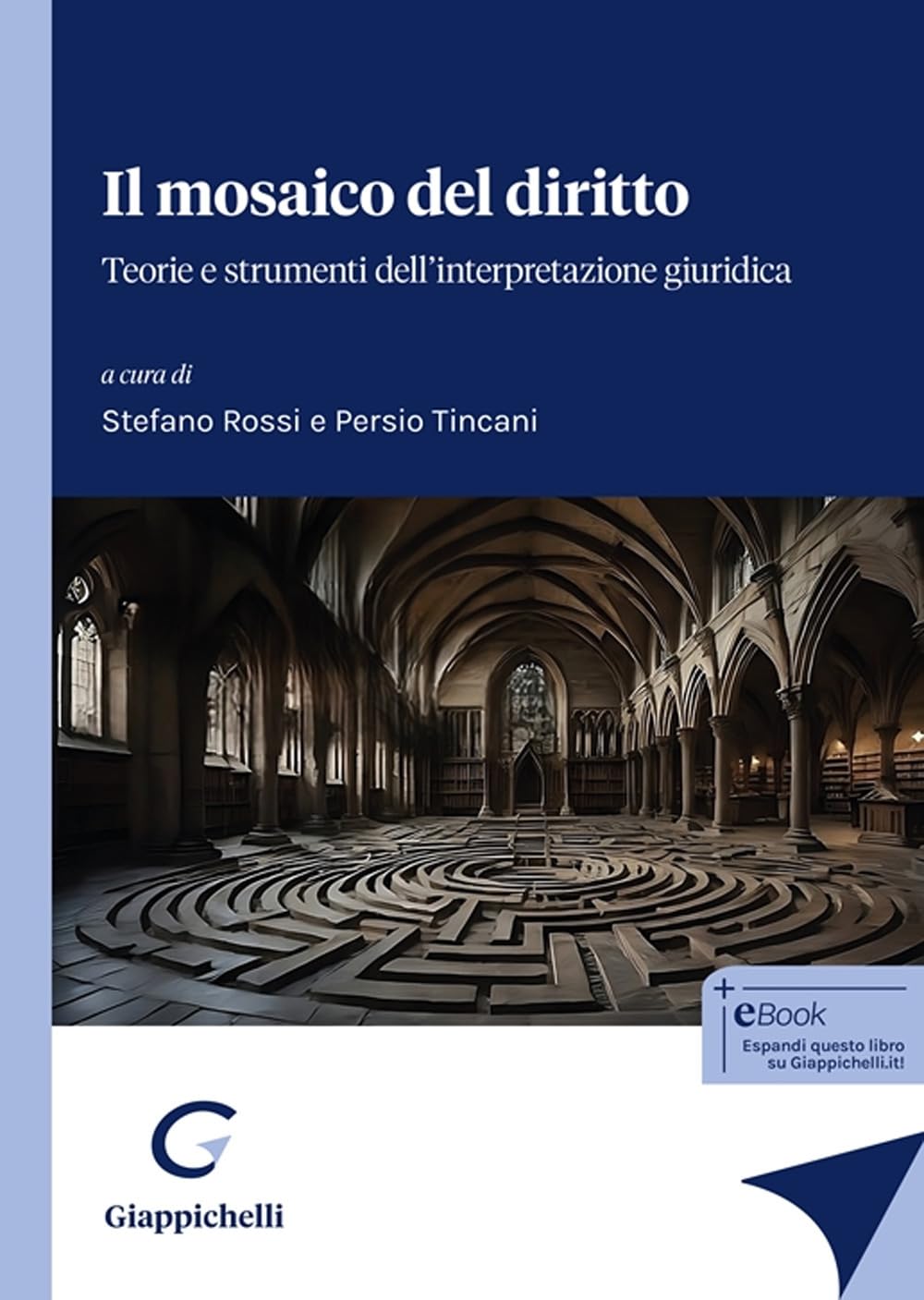 Il Mosaico Del Diritto. Teorie E Strumenti Dell'interpretazione Giuridica - 4