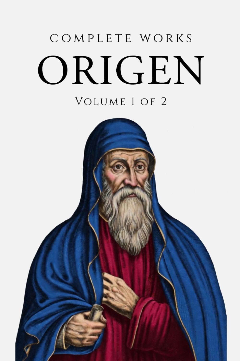 Complete Works of Origen (Annotated) Volume 1 of 2