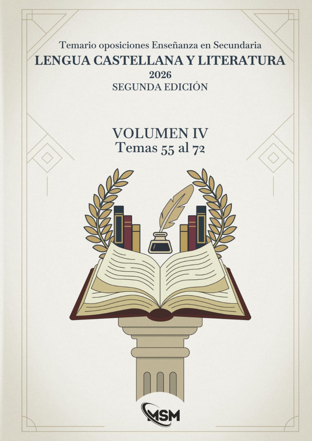 Temario oposiciones Lengua Castellana y Literatura 2026 - SEGUNDA EDICIÓN: Volumen IV - Temas 55 al 72