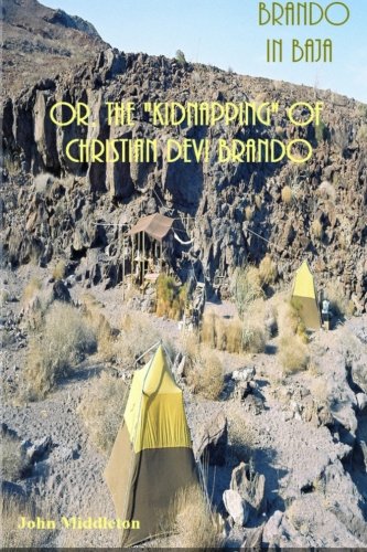 Brando In Baja: Or, The "Kidnapping" of Christian Devi Brando