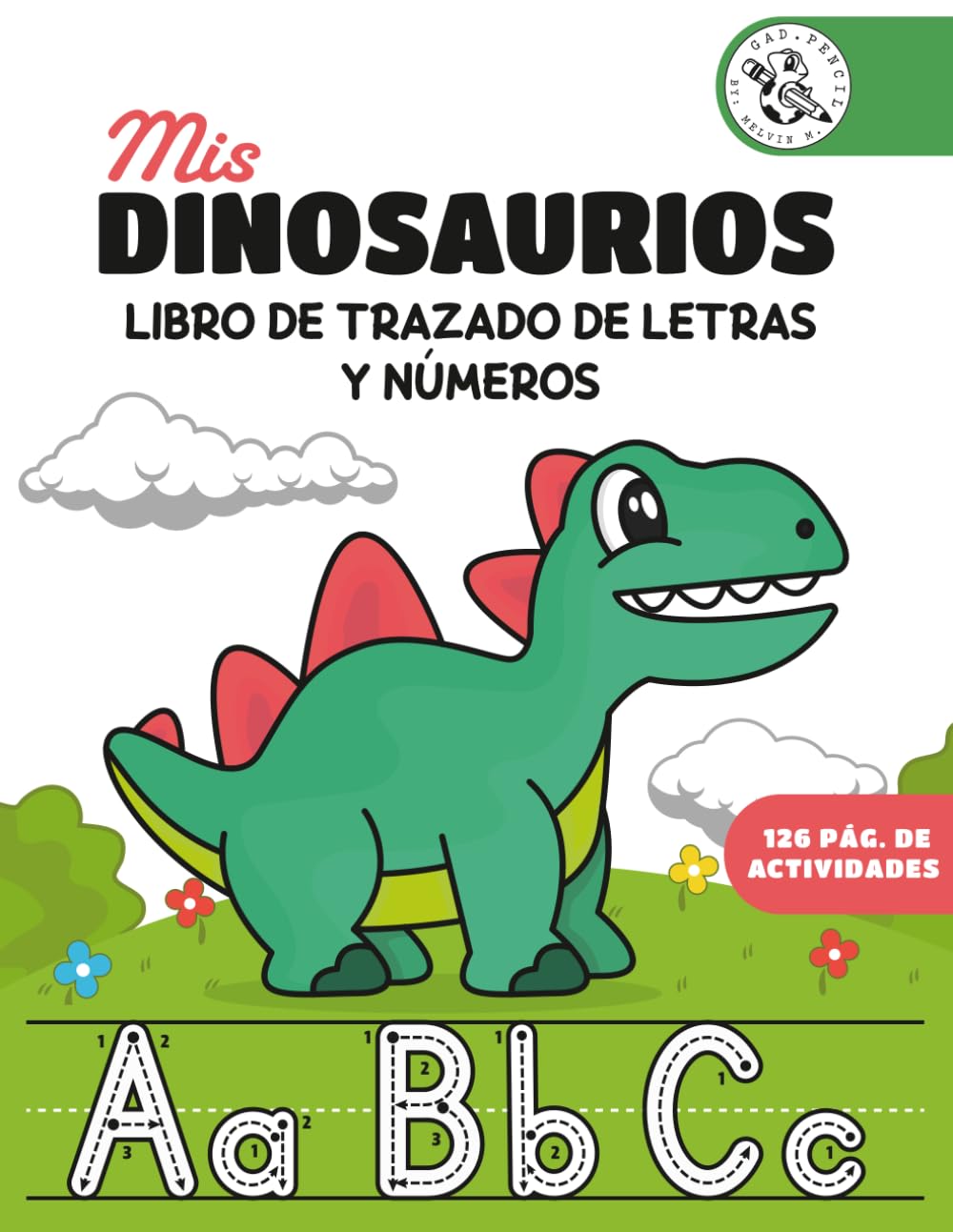 Mis Dinosaurios: Libro de Trazado de Letras y Números: Cuaderno de Grafomotricidad para Niños de 3 a 5 Años | Actividades de Preescritura, Laberintos y Colorear estilo Montessori