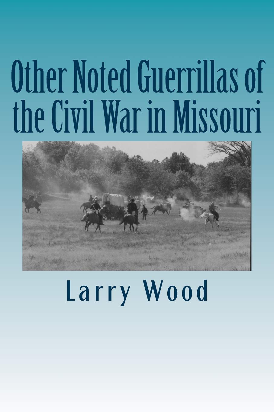 Other Noted Guerrillas of the Civil War in Missouri